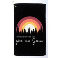In The Morning When I Rise Give Me Jesus Golf Towel