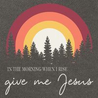 In The Morning When I Rise Give Me Jesus Cotton Canvas Backpack