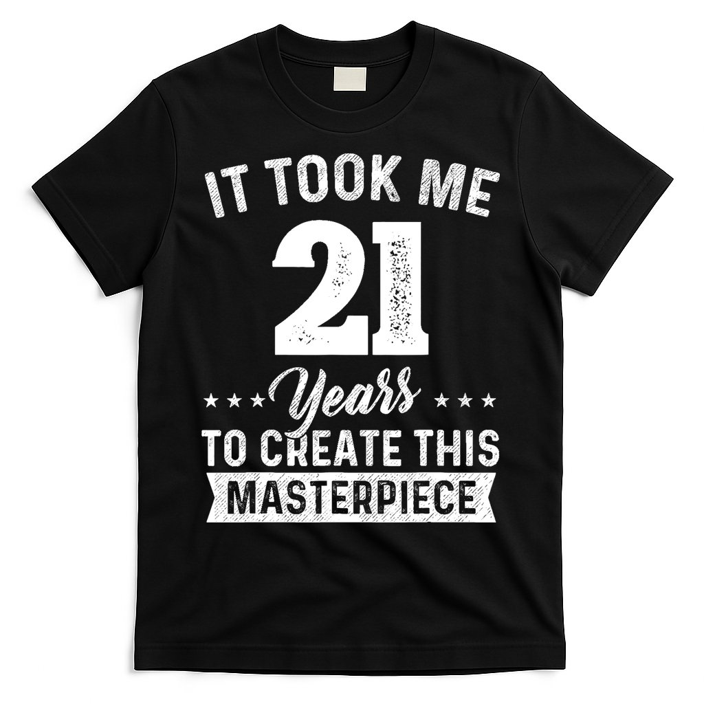 It Took Me 21 Years Masterpiece 21st Birthday 21 Years Old T-Shirt