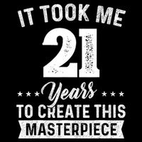 It Took Me 21 Years Masterpiece 21st Birthday 21 Years Old Backpack
