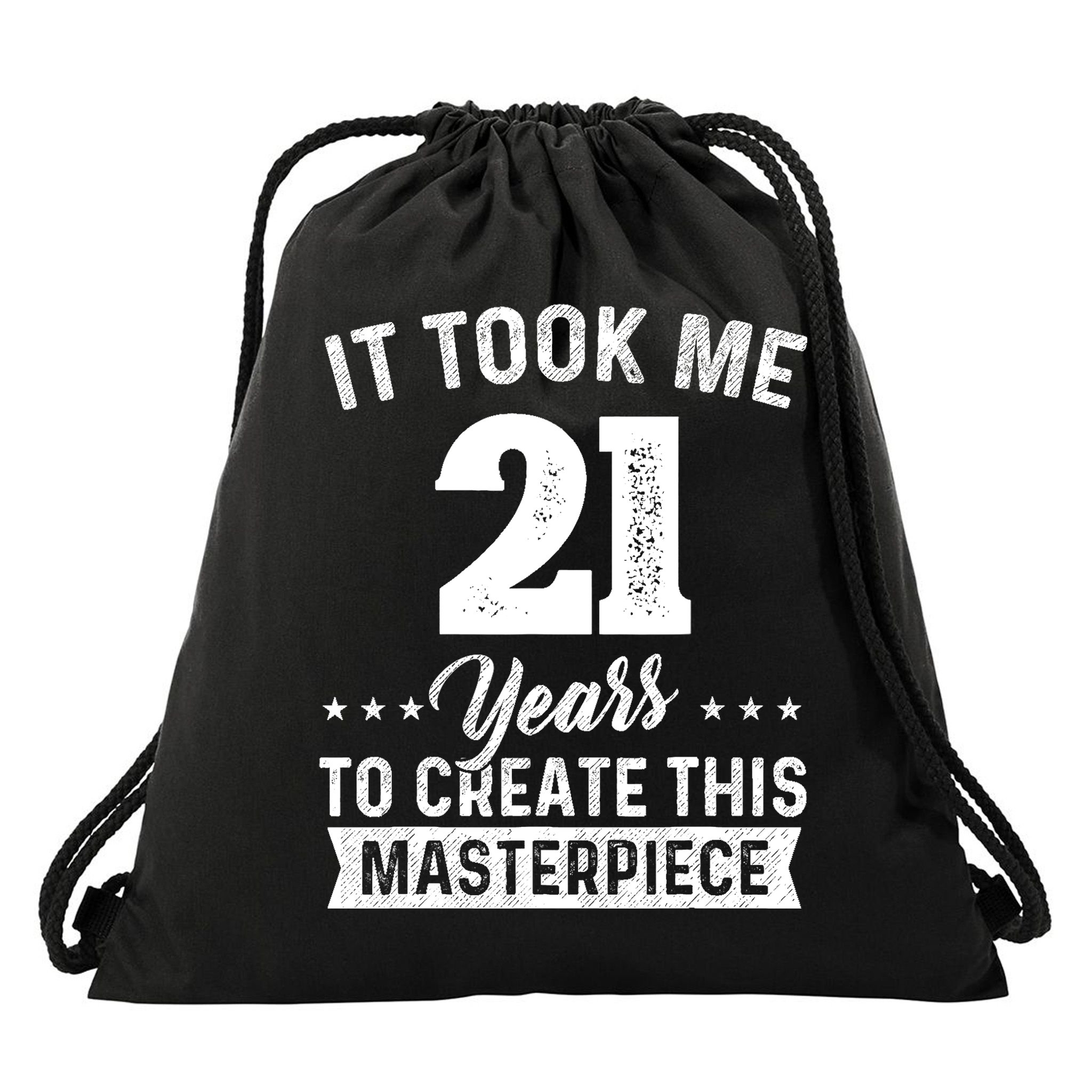 It Took Me 21 Years Masterpiece 21st Birthday 21 Years Old Drawstring Bag
