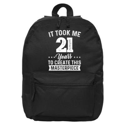 It Took Me 21 Years Masterpiece 21st Birthday 21 Years Old 16 in Basic Backpack