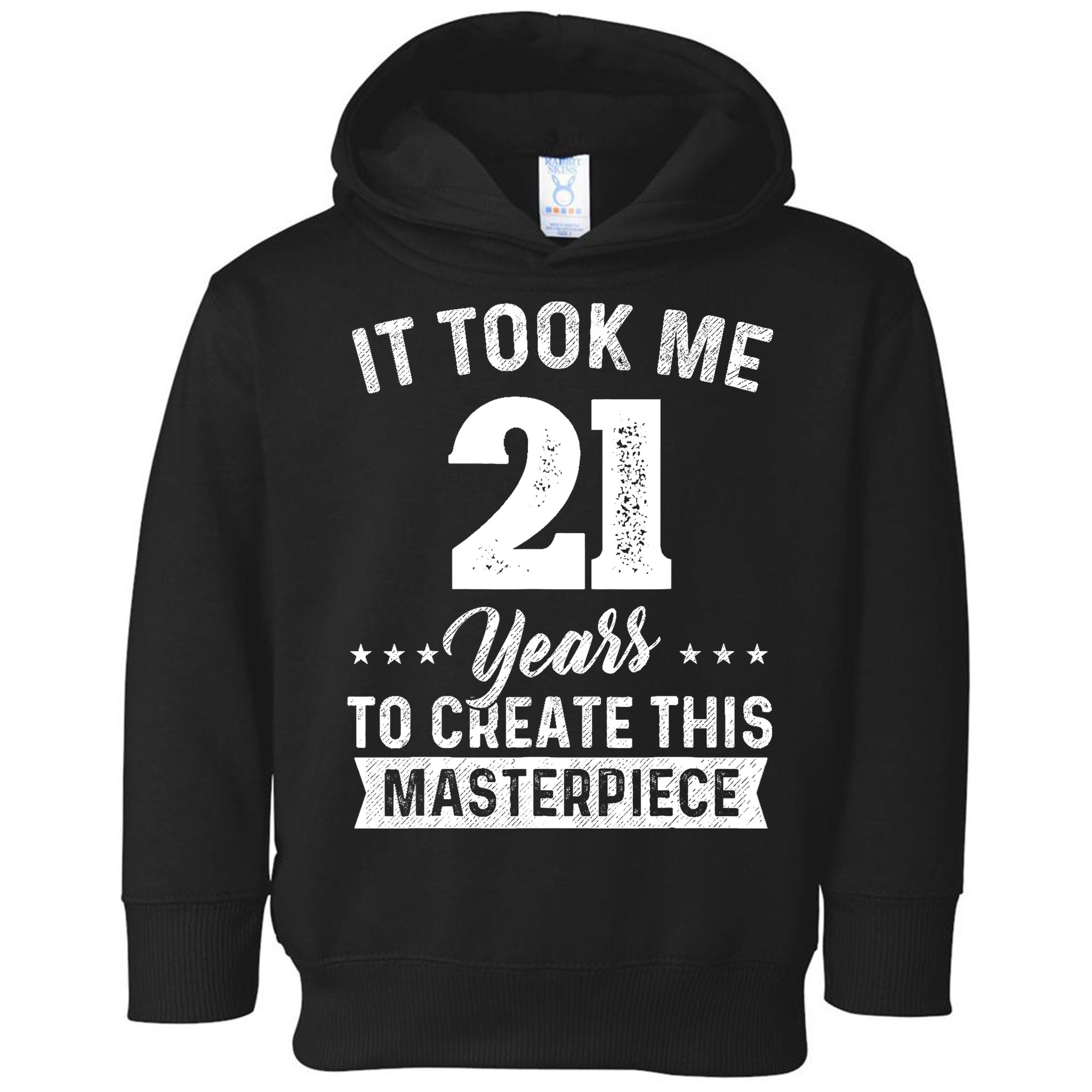 It Took Me 21 Years Masterpiece 21st Birthday 21 Years Old Toddler Hoodie