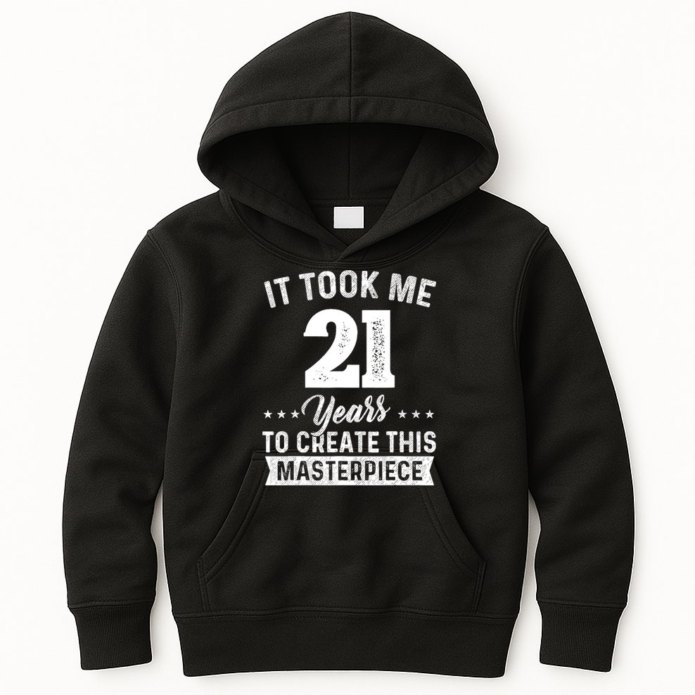 It Took Me 21 Years Masterpiece 21st Birthday 21 Years Old Kids Hoodie