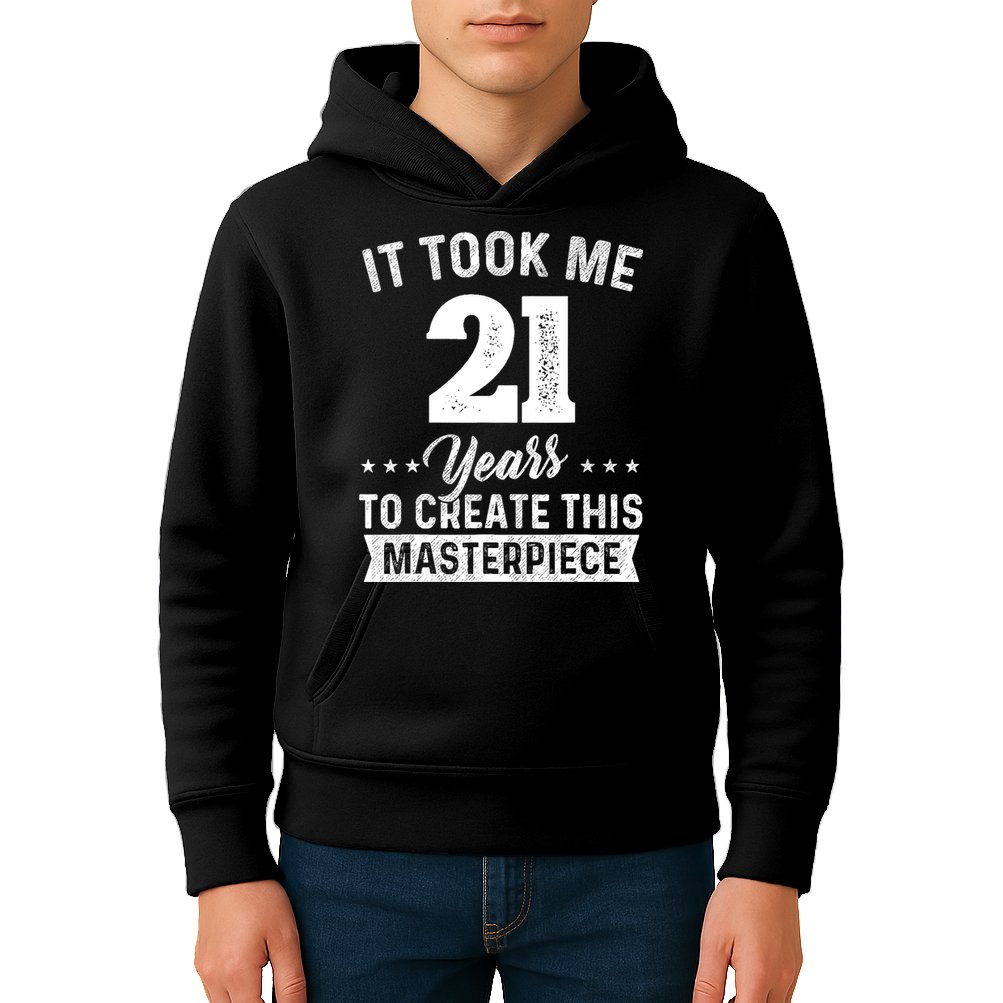 It Took Me 21 Years Masterpiece 21st Birthday 21 Years Old Kids Hoodie