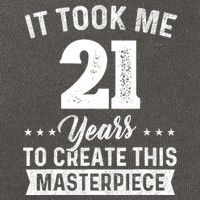 It Took Me 21 Years Masterpiece 21st Birthday 21 Years Old Cotton Canvas Backpack