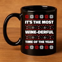 It's The Most WineDerful Time Of The Year Fun Ugly Christmas 11oz C Handle Ceramic Mug