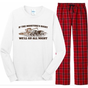 If The Moistures Right WeLl Go All Night Long Sleeve Pajama Set