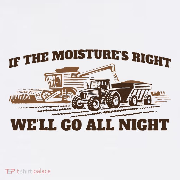 If The Moistures Right WeLl Go All Night Flat Bill Trucker Hat