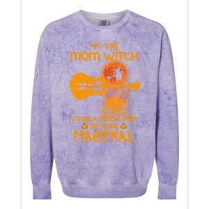 Im The Mom Witch Its Like A Normal Mom Halloween Gift Colorblast Crewneck Sweatshirt