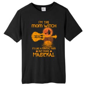 Im The Mom Witch Its Like A Normal Mom Halloween Gift Tall Fusion ChromaSoft Performance T-Shirt