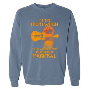 Im The Mom Witch Its Like A Normal Mom Halloween Gift Garment-Dyed Sweatshirt