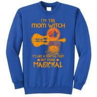 Im The Mom Witch Its Like A Normal Mom Halloween Gift Sweatshirt