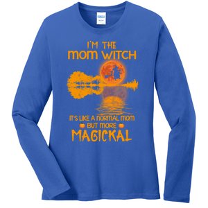 Im The Mom Witch Its Like A Normal Mom Halloween Gift Ladies Long Sleeve Shirt