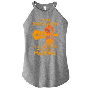 Im The Mom Witch Its Like A Normal Mom Halloween Gift Women's Perfect Tri Rocker Tank