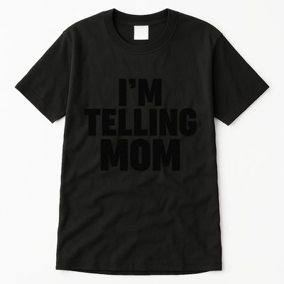 IM Telling Mom Tall T-Shirt
