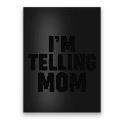 IM Telling Mom Poster