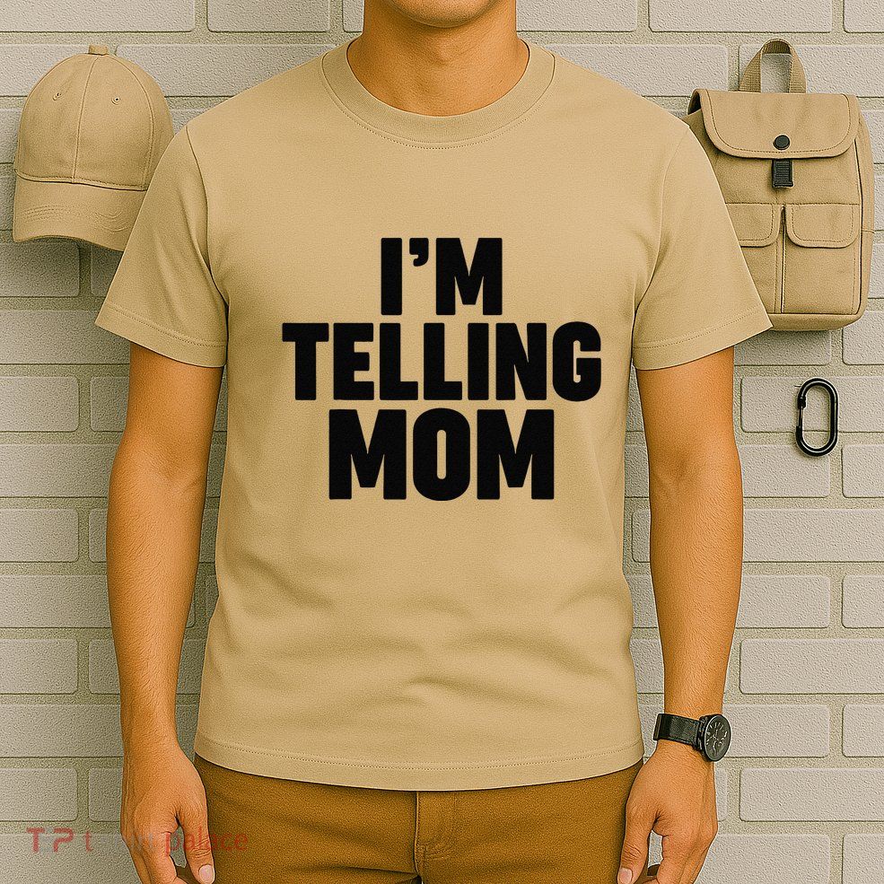 IM Telling Mom T-Shirt