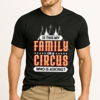Is This My Family Or A Circus Who Is Asking Circus Gift Funny Gift Cooling Performance Crew T-Shirt