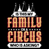 Is This My Family Or A Circus Who Is Asking Circus Gift Funny Gift Cooling Performance Crew T-Shirt
