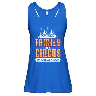Is This My Family Or A Circus Who Is Asking Circus Gift Funny Gift Ladies Essential Flowy Tank