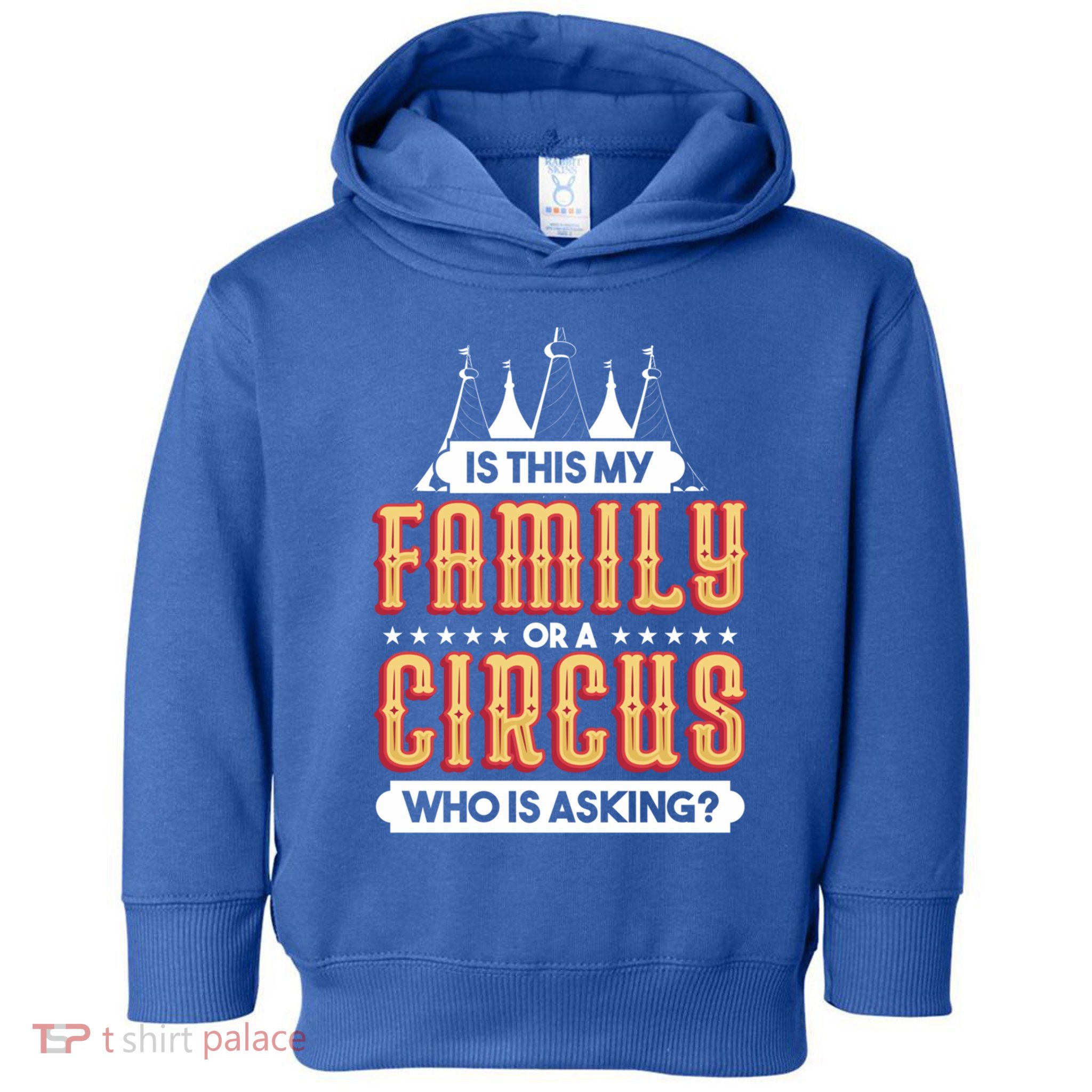 Is This My Family Or A Circus Who Is Asking Circus Gift Funny Gift Toddler Hoodie