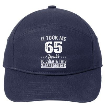 It Took Me 65 Years Masterpiece 65th Birthday 65 Years Old 7-Panel Snapback Hat