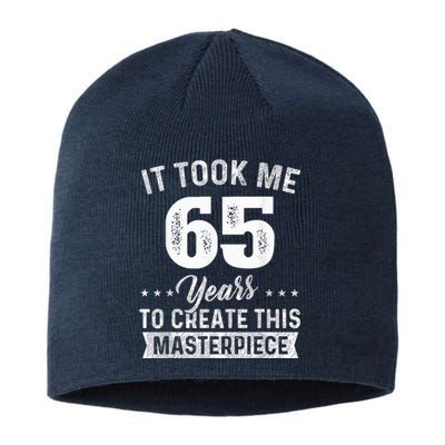 It Took Me 65 Years Masterpiece 65th Birthday 65 Years Old Sustainable Beanie