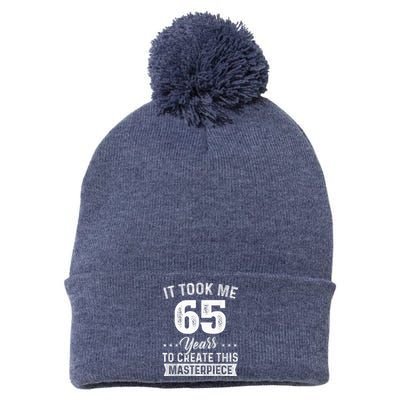 It Took Me 65 Years Masterpiece 65th Birthday 65 Years Old Pom Pom 12in Knit Beanie