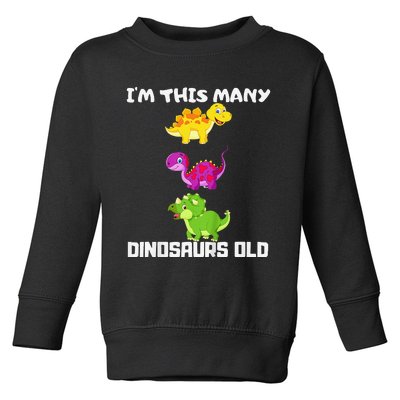 I'm This Many Dinosaurs Old 3 Years Third Birthday Gift Toddler Sweatshirt