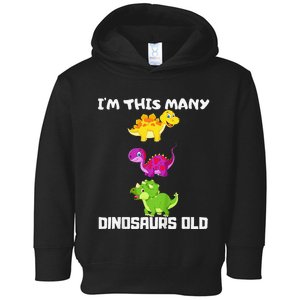 I'm This Many Dinosaurs Old 3 Years Third Birthday Gift Toddler Hoodie