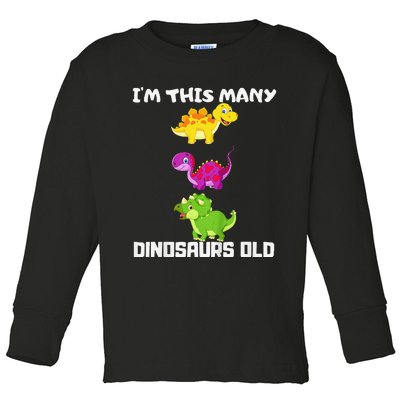 I'm This Many Dinosaurs Old 3 Years Third Birthday Gift Toddler Long Sleeve Shirt