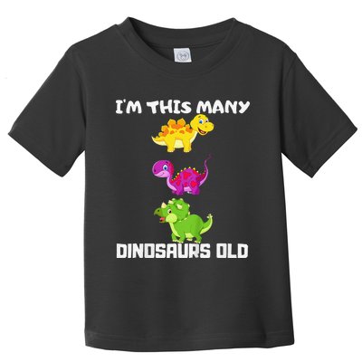 I'm This Many Dinosaurs Old 3 Years Third Birthday Gift Toddler T-Shirt