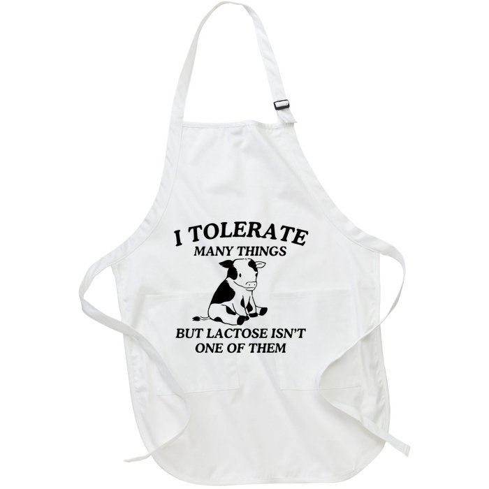I Tolerate Many Things But Lactose IsnT One Of Them Funny Full-Length Apron With Pockets