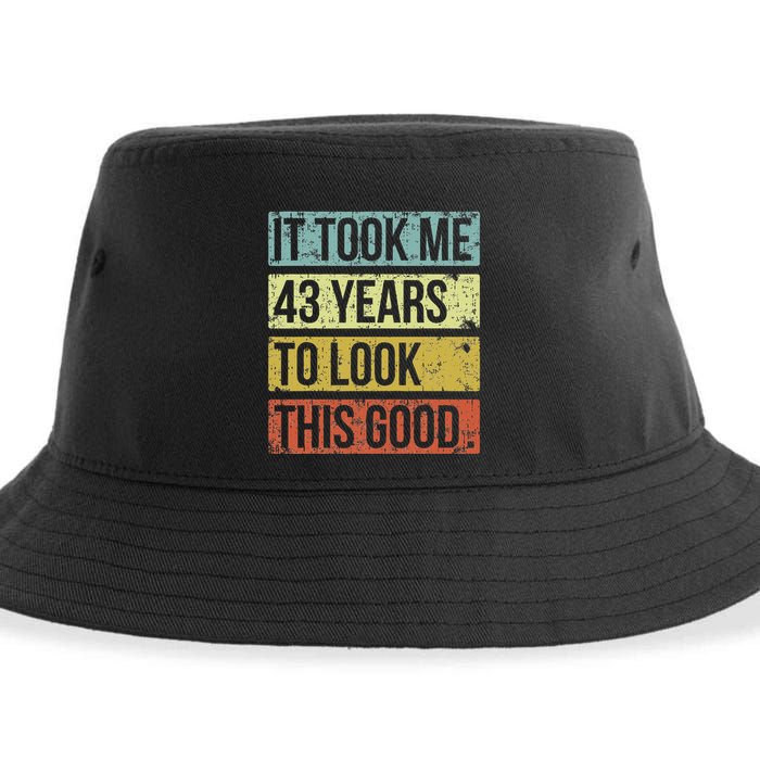 It Took Me 43 Years To Look This Good 43rd Birthday Sustainable Bucket Hat