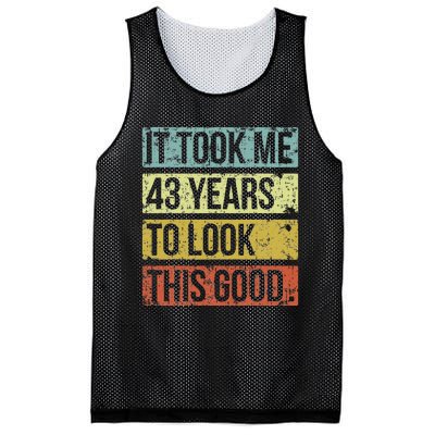 It Took Me 43 Years To Look This Good 43rd Birthday Mesh Reversible Basketball Jersey Tank