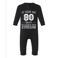 It Took Me 80 Years Masterpiece 80th Birthday 80 Years Old Infant Fleece One Piece