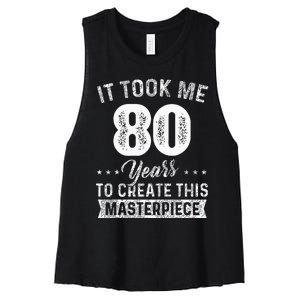 It Took Me 80 Years Masterpiece 80th Birthday 80 Years Old Women's Racerback Cropped Tank