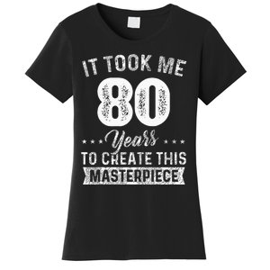 It Took Me 80 Years Masterpiece 80th Birthday 80 Years Old Women's T-Shirt