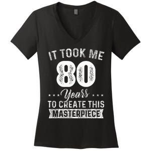 It Took Me 80 Years Masterpiece 80th Birthday 80 Years Old Women's V-Neck T-Shirt