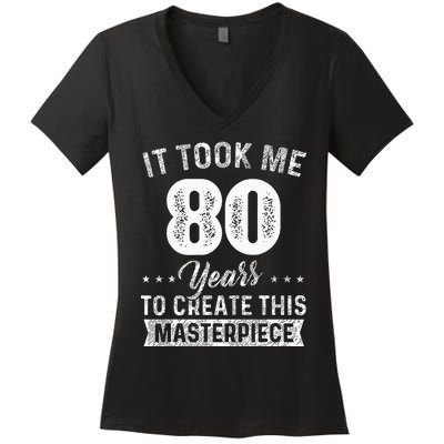 It Took Me 80 Years Masterpiece 80th Birthday 80 Years Old Women's V-Neck T-Shirt