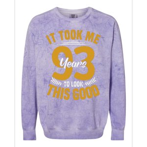 It Took Me 93 Years To Look This Good 93th Birthday Colorblast Crewneck Sweatshirt