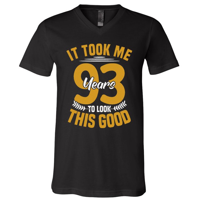 It Took Me 93 Years To Look This Good 93th Birthday V-Neck T-Shirt