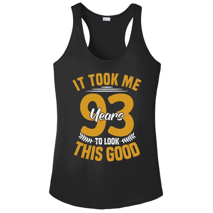 It Took Me 93 Years To Look This Good 93th Birthday Ladies PosiCharge Competitor Racerback Tank