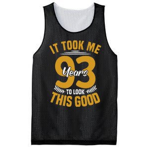 It Took Me 93 Years To Look This Good 93th Birthday Mesh Reversible Basketball Jersey Tank