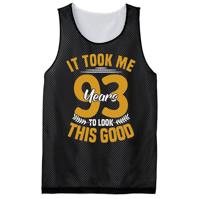 It Took Me 93 Years To Look This Good 93th Birthday Mesh Reversible Basketball Jersey Tank