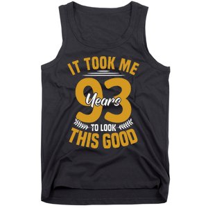 It Took Me 93 Years To Look This Good 93th Birthday Tank Top