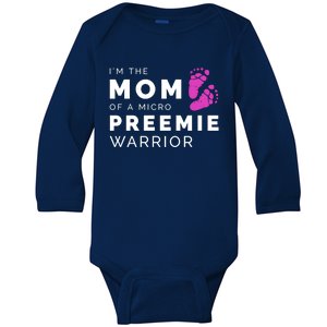 I'm The Mom Of A Micro Preemie Warrior Gift Baby Long Sleeve Bodysuit