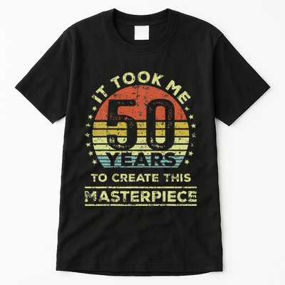 It Took Me 50 Years To Create This Masterpiece 50th Birthday Gift Tall T-Shirt