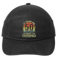 It Took Me 50 Years To Create This Masterpiece 50th Birthday Gift 7-Panel Snapback Hat